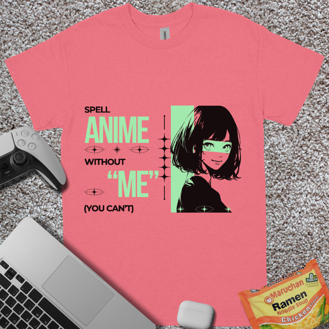 Spell "Anime" without "Me" T-Shirt