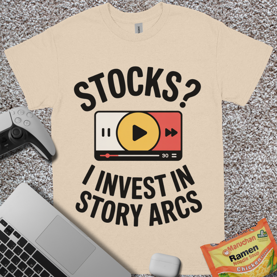 Stocks? I Invest in Story Arcs T-Shirt