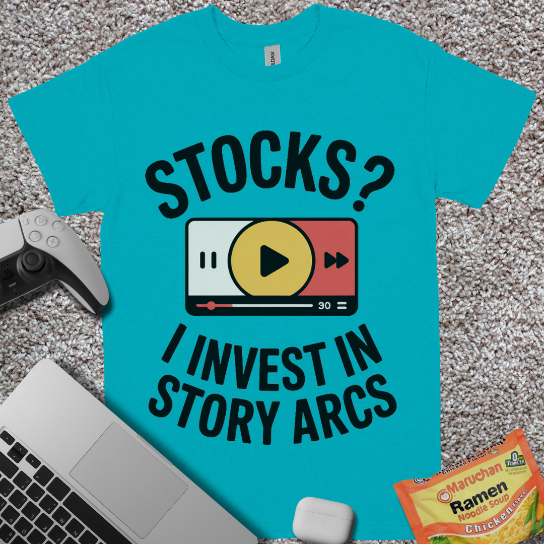 Stocks? I Invest in Story Arcs T-Shirt