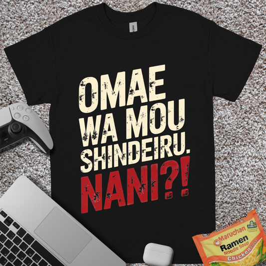 Omae Wa Mou...T-Shirt