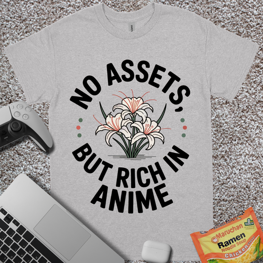 No Assets But Rich in Anime T-Shirt