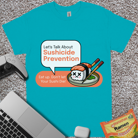 Sushicide Prevention T-Shirt